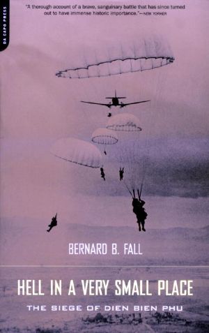 [Fall 01] • Hell in a Very Small Place · the Siege of Dien Bien Phu